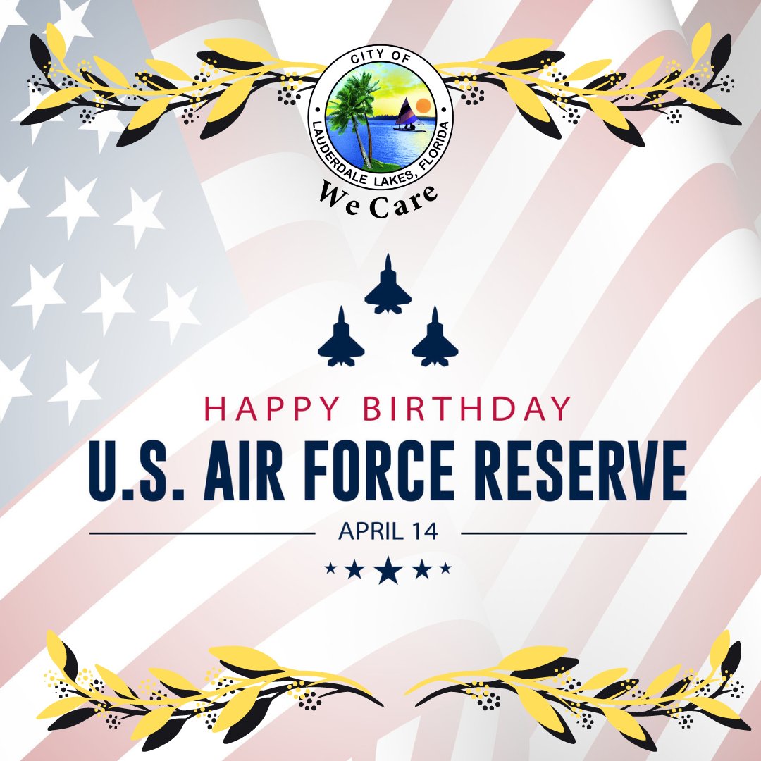 We are proud to extend our sincere thanks and support of the Air Force Reserve on this special day. Happy Birthday!!! #AirForceReserveBirthday #LauderdaleLakes #OurCityOurStory