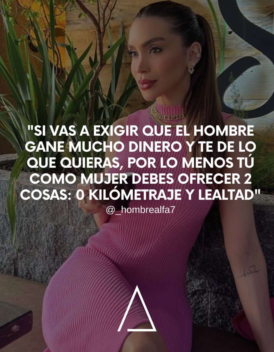 Las mujeres piden estatus económico en el hombre. 
Los hombres pedimos exclusividad y 0 kilómetraje en las mujeres.