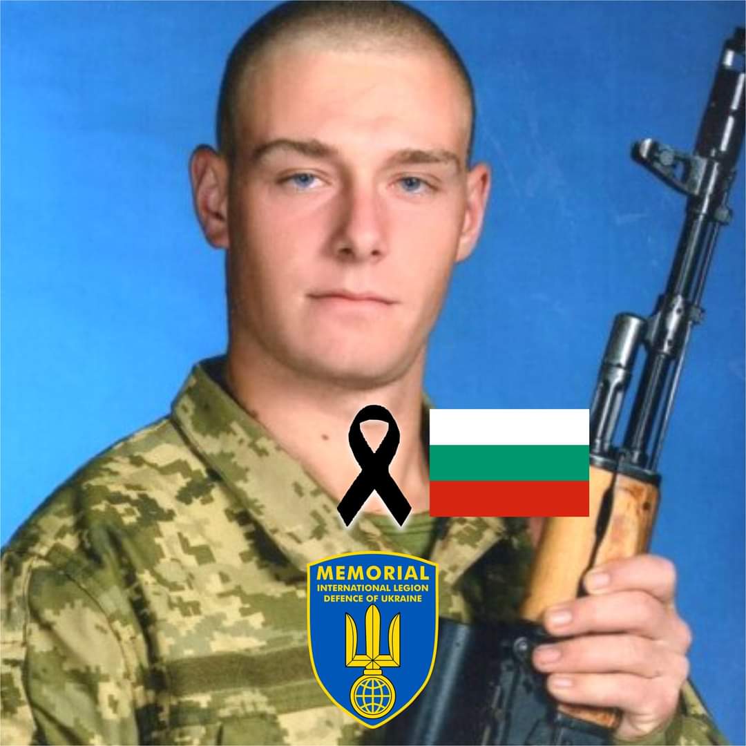 The Bulgarian Ivan Minkov, who had been serving in Ukraine as a Volunteer succumbed on the Battlefield. Honor, Glory and Gratitude To Our Brother. December 2022!