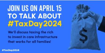 🗣️What do we want? $$$ in care policies that lift all families! 🗣️When do we want them? NOW! @MomsRising @MamasconPoder @nwlc @CaringAcrossGen @fmlyvalueswork this #TaxDay2024 to tell Congress to #TaxtheRich and use their tax $$$ to fund care policies that lift all families!