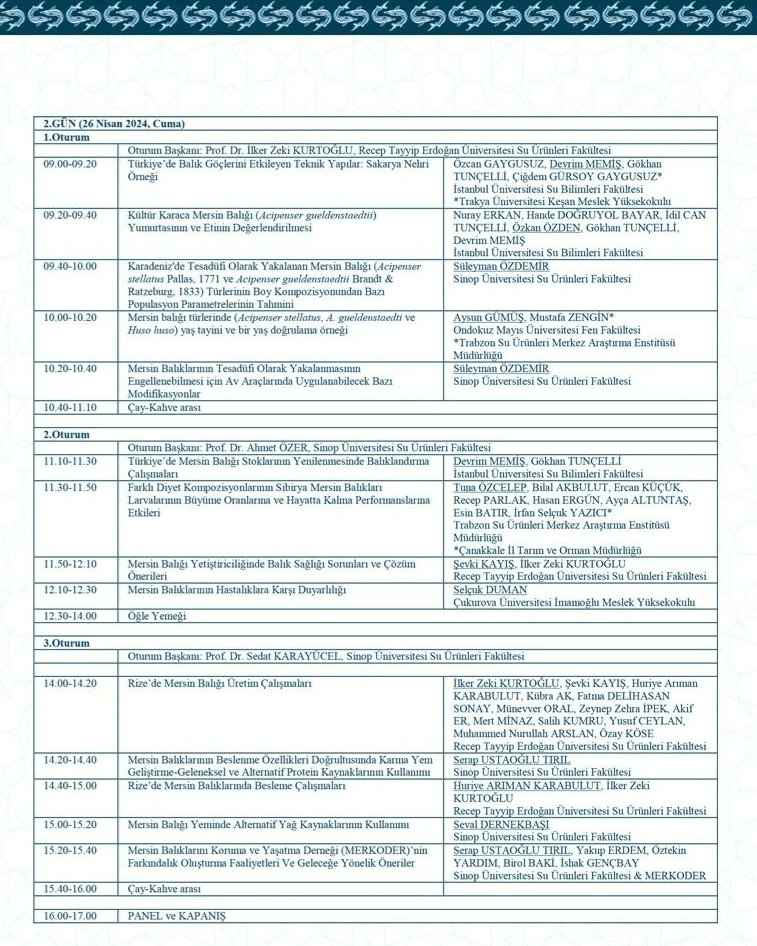 I. Mersin Balığı Çalıştayı
25-26 Nisan 2024
Açılış Saati:10.00 
Sinop Üniversitesi Ahmet Muhip Dıranas Uygulama Oteli, Akliman-SİNOP