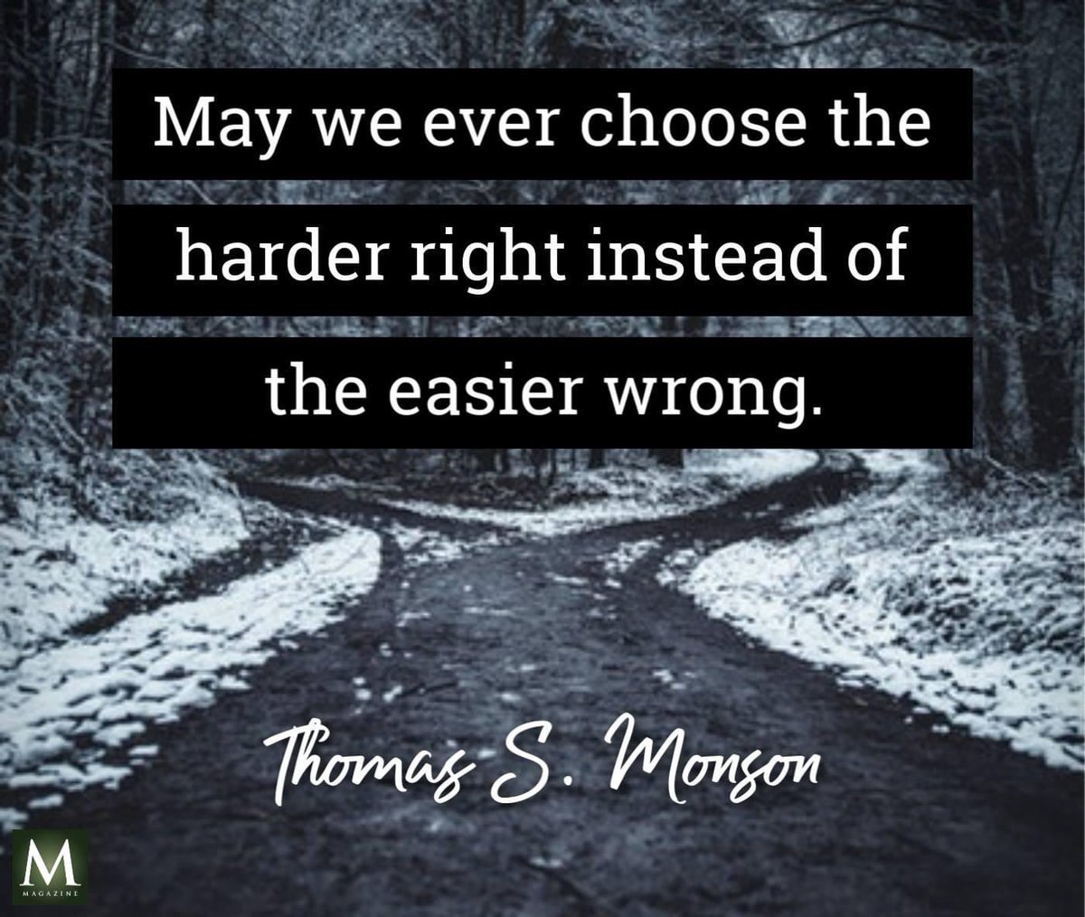 lds_believer's tweet image. &quot;May we ever choose the harder right instead of the easier wrong.&quot; ~ President Thomas S. Monson 

 #ChooseTheRight #HisDay #TrustGod #CountOnHim #WordOfGod #HearHim #ComeUntoChrist #ShareGoodness #BestDay #ChildrenOfGod #GodLovesYou #TheChurchOfJesusChristOfLatterDaySaints