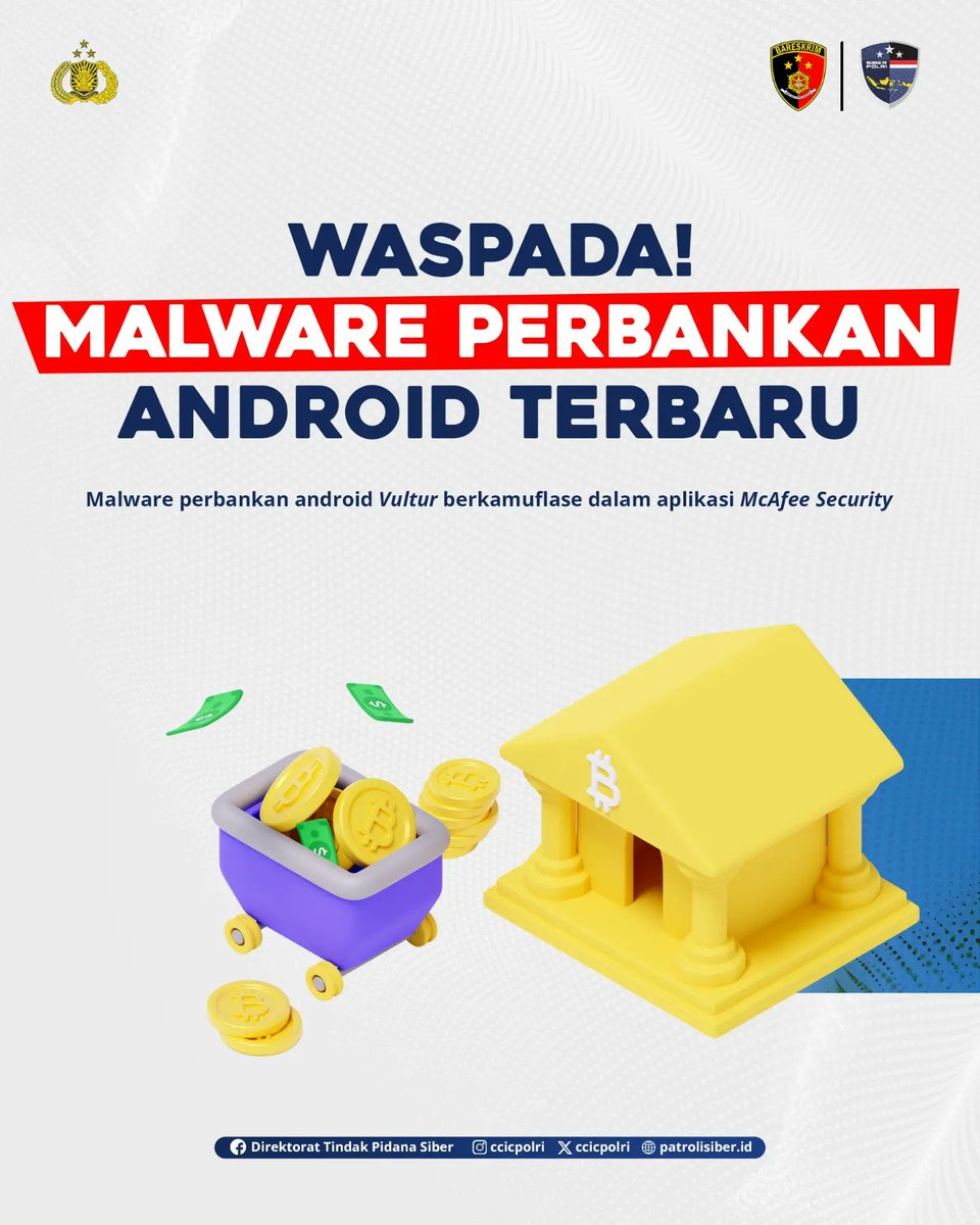 Waspada Malware Perbankan Android Terbaru! 💴

Malware perbankan andorid 'Vultur' berkamuflase dalam aplikasi McAfee Security

#PolriPresisi #SalamPresisi