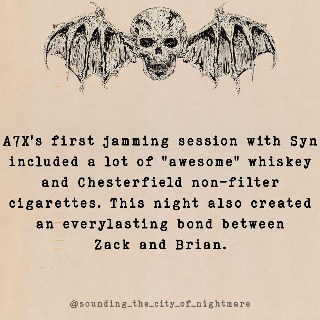 Fact Card of the Day: A7X’s first jamming session with Syn included a lot of “awesome” whiskey and Chesterfield non-filter cigarettes. This night also created an everlasting bond between Zack and Brian. Source: Kerrang! 24th October 2015