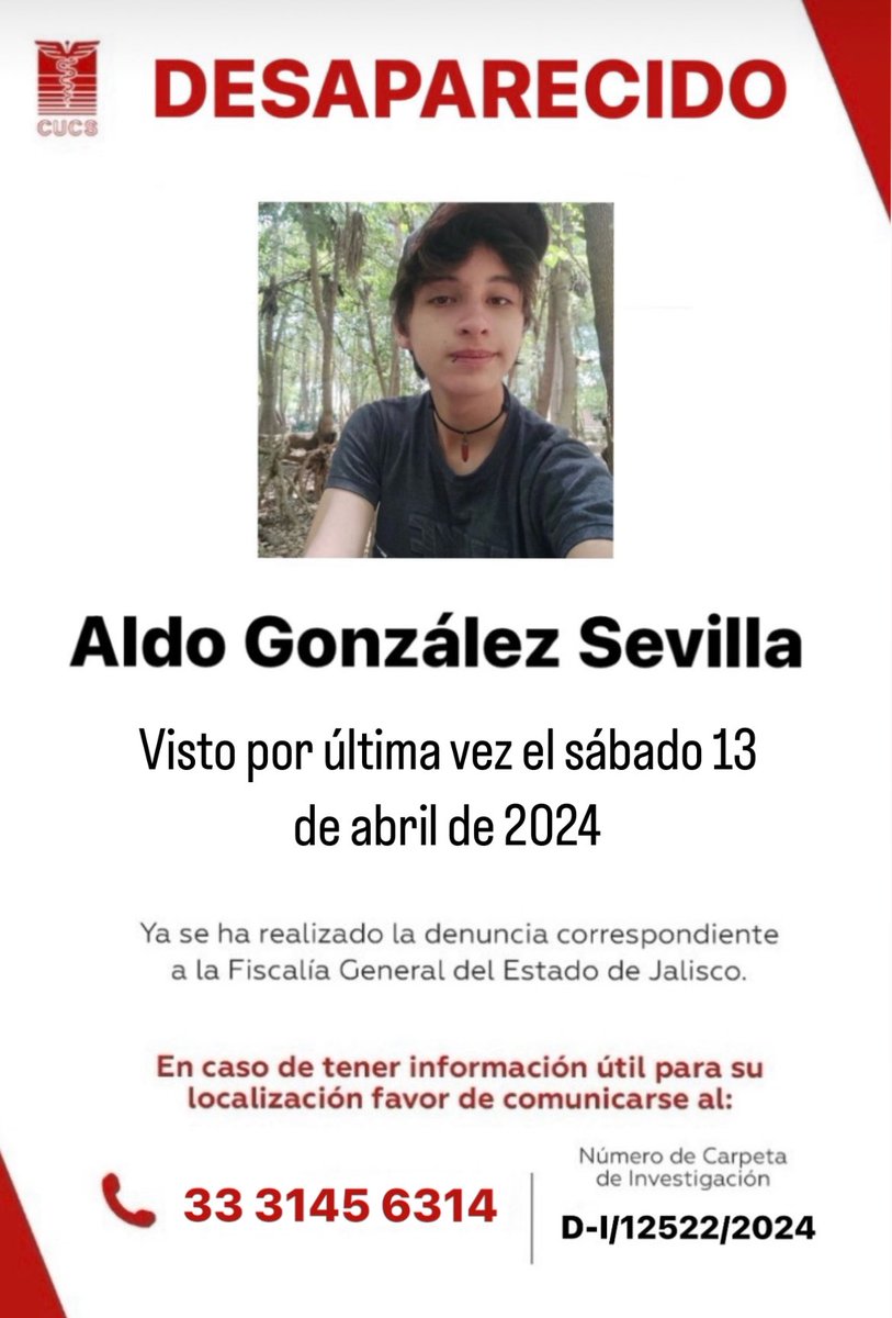 ⚠️ #AvisoCUCS ⚠️

Solicitamos el apoyo de toda la #ComunidadCUCS si han visto o tienen información sobre el paradero de Aldo González Sevilla estudiante de nuestro centro universitario, les invitamos a ponerse en contacto al 📞 33 3145 6314 o ✉️comisiondebusqueda@jalisco.gob.mx