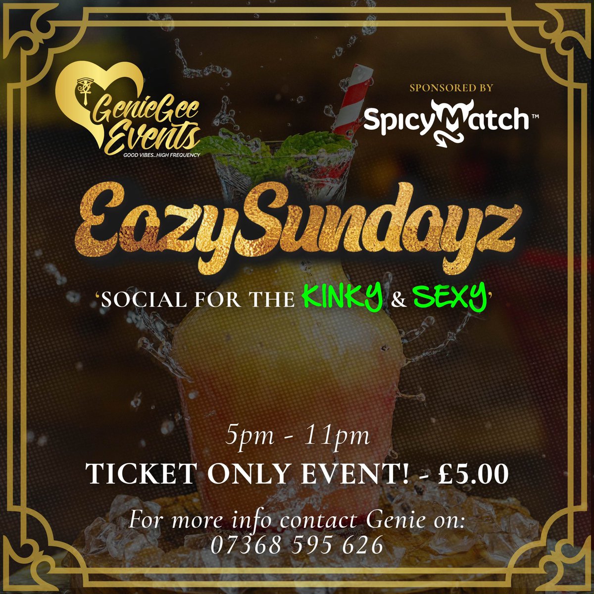 Eazy Sundayz ‘A Social for the Kinky and Sexy’ Whoop 🙌🏾 NEXT WEEKEND 💃🏽🕺🏽 Sunday 21st April 5pm - 11pm N1 Nearest station: Angel Tickets OUT NOW! Get yours here 👇🏾 buytickets.at/geniegee/12160… Brought to you by @GenieGeeEvents Sponsored by @SpicyMatch