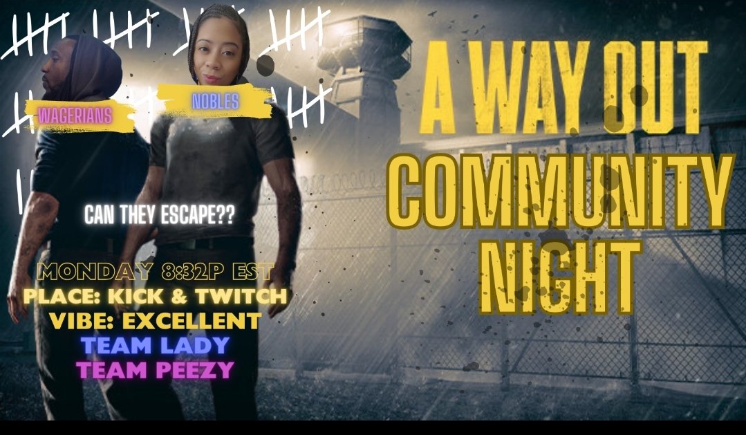 Monday Night, The Wagerians @ChadPMusic & The Nobles @LadyStanton05 come together to find A Way Out! Do you think they can do it? They have their community members who can help. See you Monday Night at 8:32PM EST! Check comments for locations!
#kickcommunity
#twitchcommunity