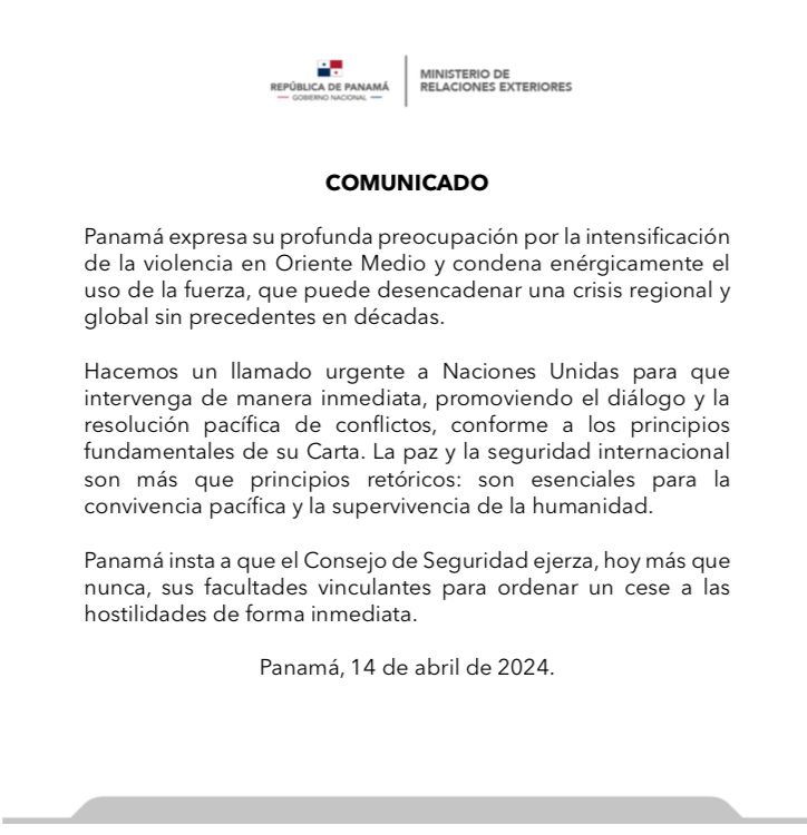 Panamá expresa su profunda preocupación por la intensificación de la violencia en Oriente Medio y condena enérgicamente el uso de la fuerza, que puede desencadenar una crisis regional y global sin precedentes en décadas.