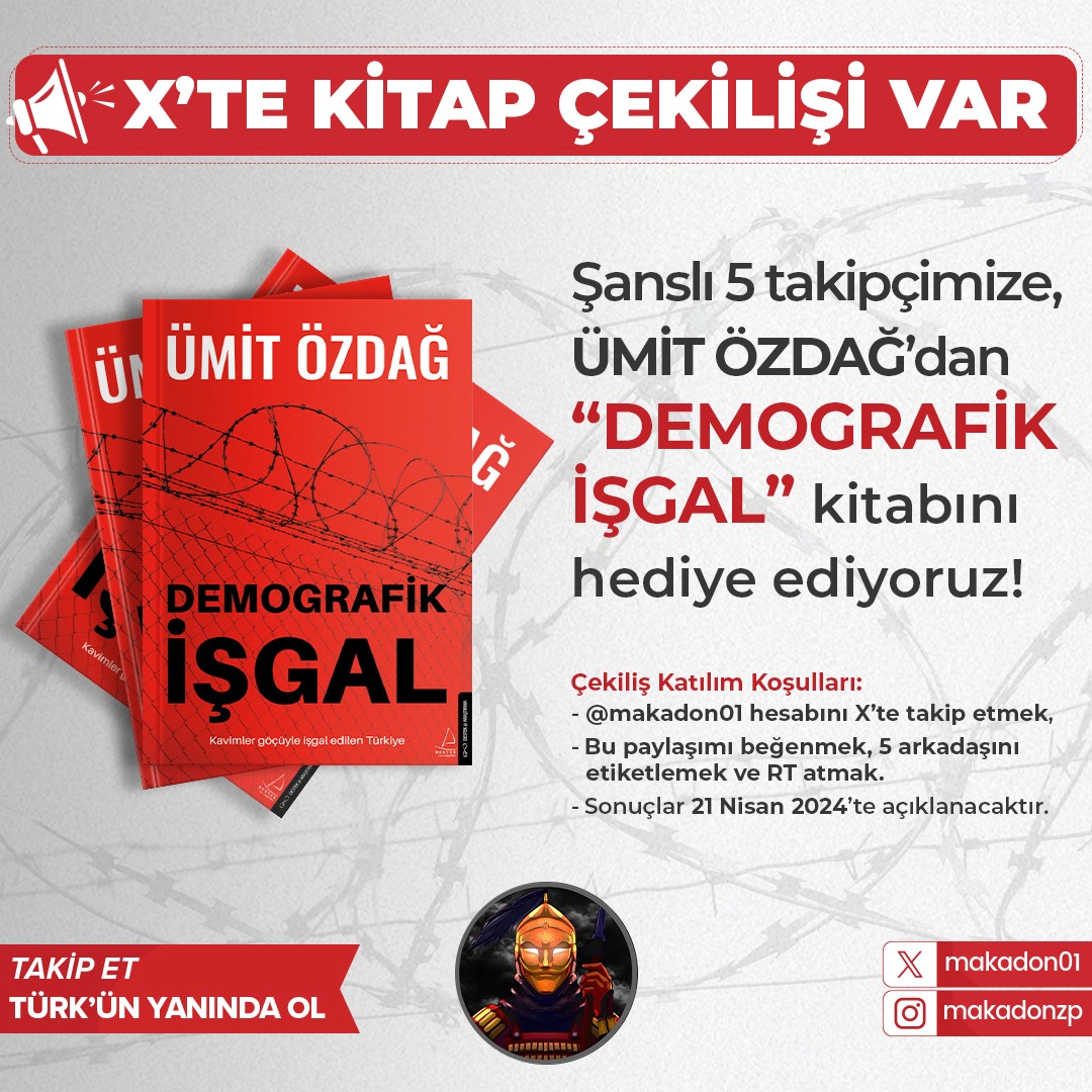 Şanslı 5 takipçimize “Demografik İşgal ” kitabını hediye ediyoruz! Çekilişe katılma koşulları: - @makadon01 hesabını takip etmek. - Bu paylaşımı beğenmek ve rt atmak. Sonuçlar 21 Nisan'da açıklanacaktır.