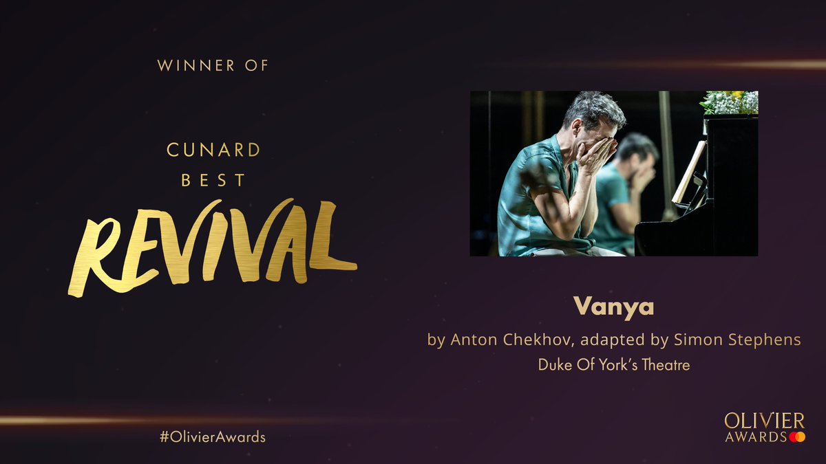 The @CunardLine Award for Best Revival goes to @vanyaonstage by #AntonChekhov adapted by @StephensSimon at the @dukeofyorksLDN. #OlivierAwards