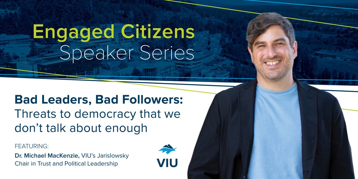 We need to talk about bad leaders – and bad followers. Join Dr. Michael MacKenzie, VIU’s Jarislowsky Chair in Trust & Political Leadership on April 15, along with @JasJohal, @ShachiKurl & Lisa Helps, to discuss good & bad leadership in a healthy democracy: bit.ly/3iVmHI4