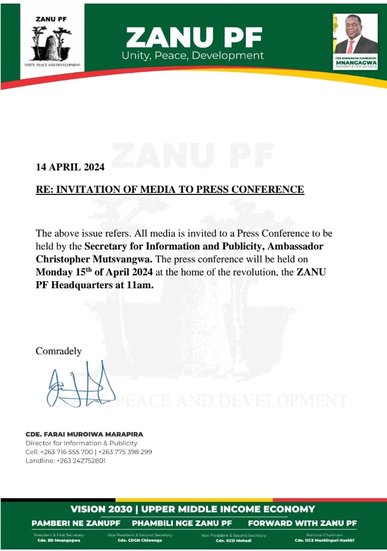 All media is invited to a Press Conference to be held by the Secretary for Information and Publicity, Ambassador Christopher Mutsvangwa. The Press Conference will be held on Monday 15th April 2024, at Zanu PF Headquaters at 11am. @ZANUPF_Official