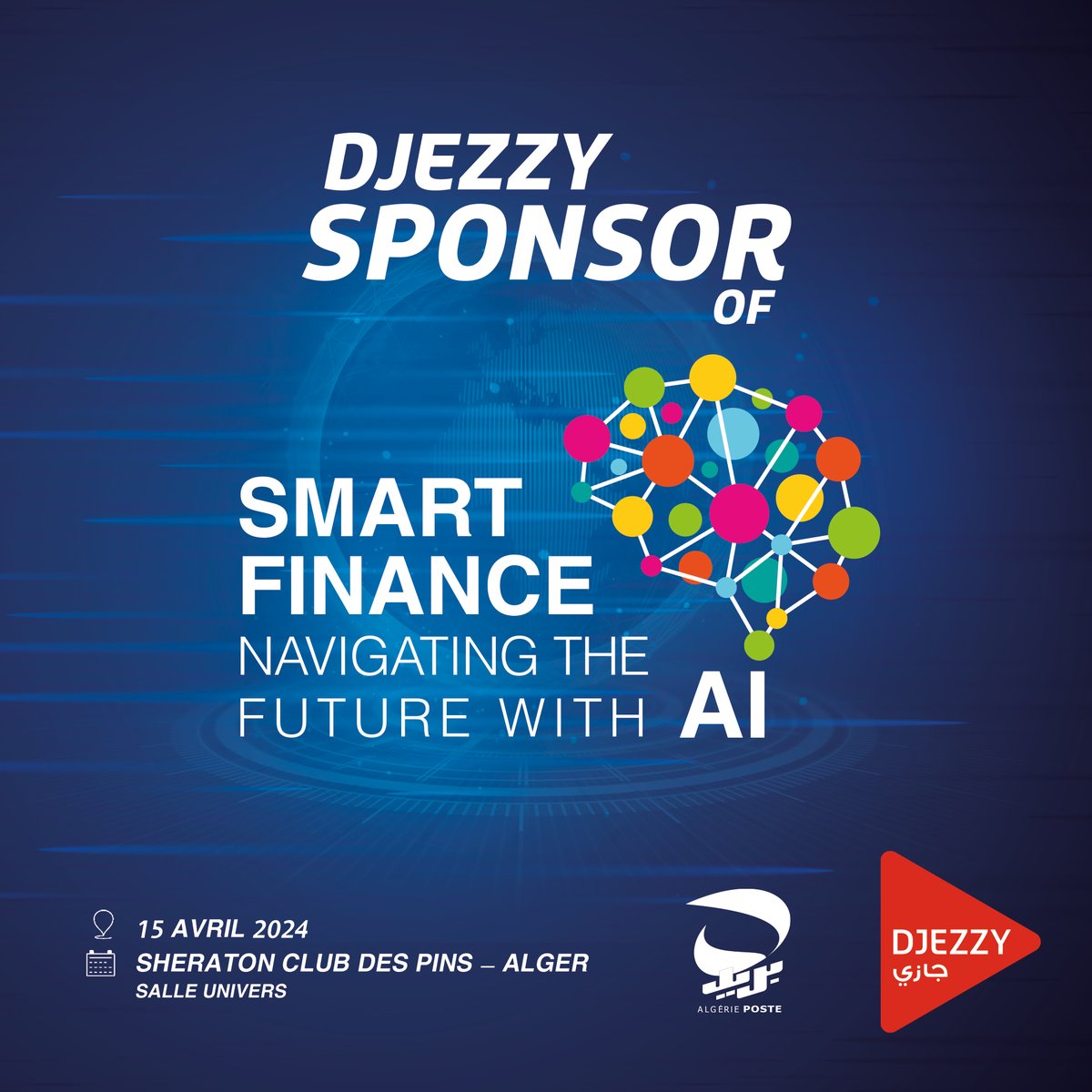 Djezzy est le sponsor officiel de Smart Finance: Naviguez vers l'avenir avec l'IA ! Il s'agit d'une conférence-débat réunissant les acteurs technologiques et numériques algériens autour des thématiques de la Smart Finance,de l'intelligence artificielle et de l'innovation ouverte.