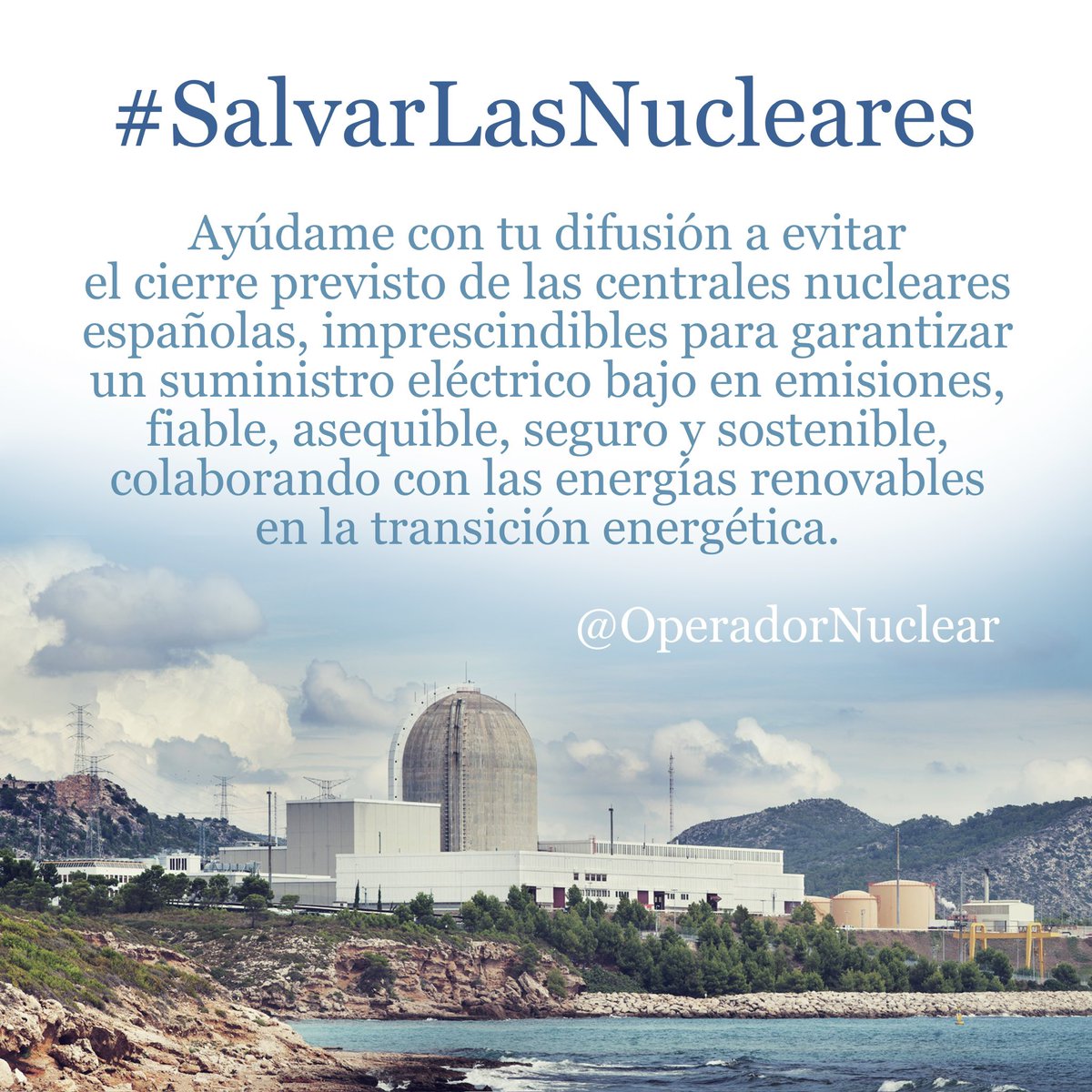 ¿Me ayudas a #SalvarLasNucleares? Para concienciar a más personas te propongo compartir la imagen en tus redes sociales y de mensajería, así como usar la etiqueta cuando publiques y comentes noticias sobre el cierre nuclear.
