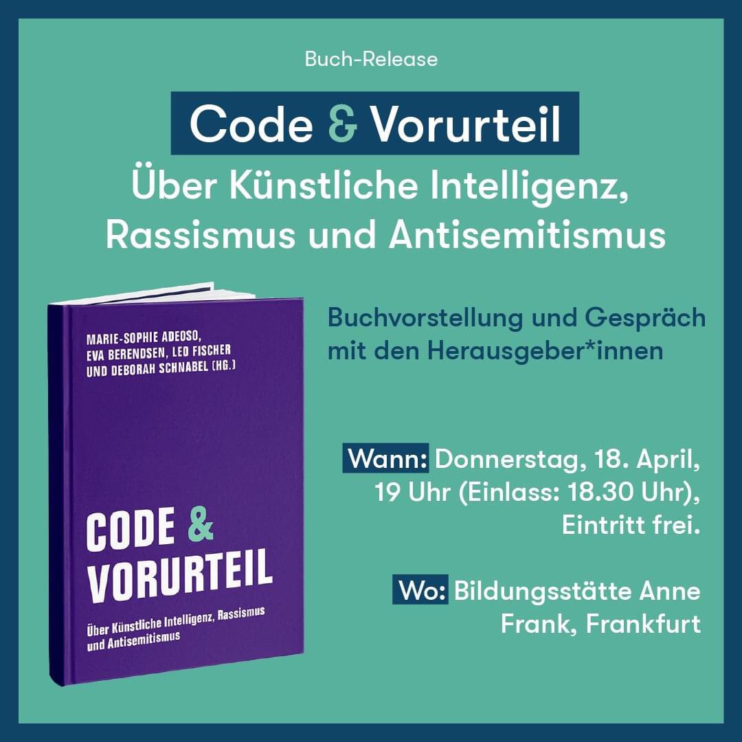 Frankfurt, Donnerstag, @BS_AnneFrank: Die Herausgeber*innen stellen den Band „Code & Vorurteil. Über Künstliche Intelligenz, Rassismus und Antisemitismus“. Mehr: bs-anne-frank.de/events/kalende… Zum Buch: verbrecherverlag.de/shop/code-voru… #verbrecherei #codeundvorurteil