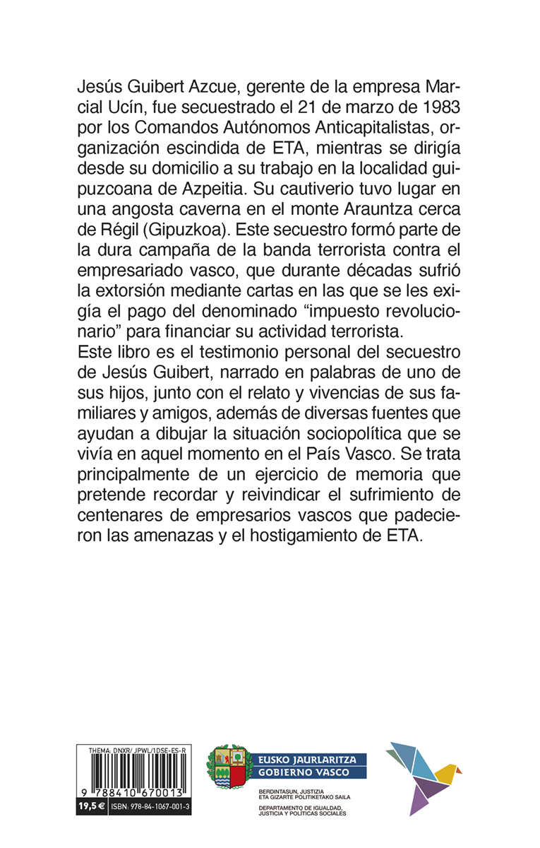 Comparto en este libro (de catarata.org) la historia de un suceso acaecido hace cuarenta años. Es el diario del secuestro de un industrial, contado por uno de sus hijos. Hace memoria de un hecho triste: un acto terrorista, una violación de derechos fundamentales.