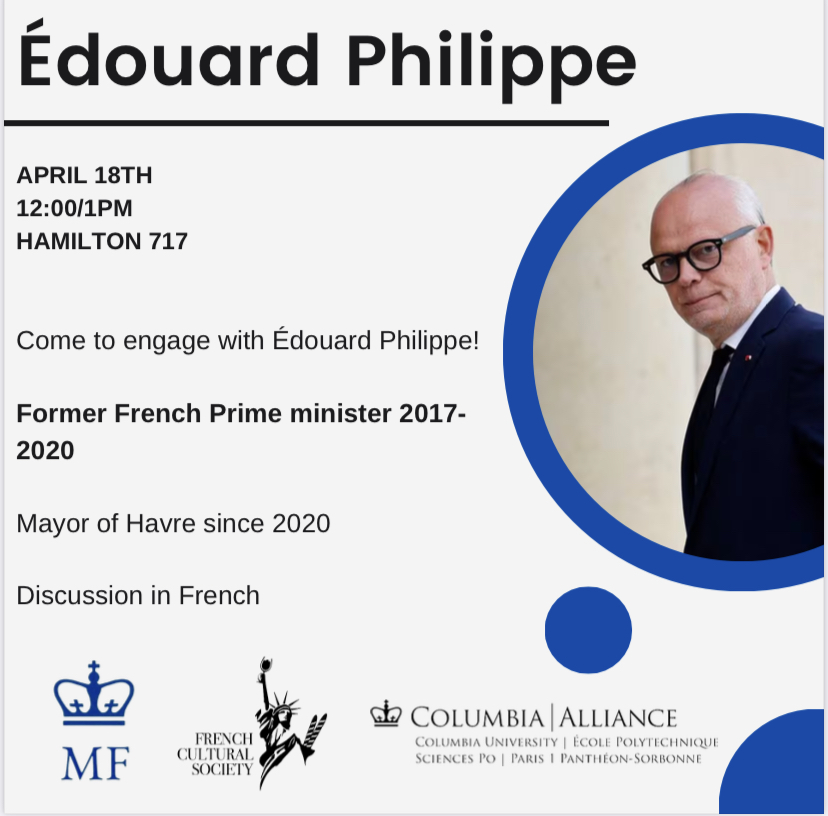 Édouard Philippe - FCS Discussion in French Thursday, April 18 · 12 - 1pm Hamilton Room 717 The French Cultural Society is delighted to invite you to engage with Édouard Philippe, mayor of Le Havre since 2020 and former Prime Minister of France. RSVP : eventbrite.com/e/edouard-phil…