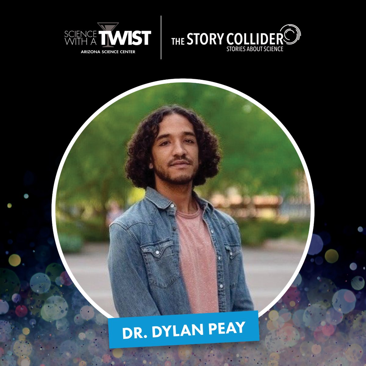 Meet Dr. Dylan Peay 📖 From STEM outreach to behavioral neuroscience, his journey from Philly to AZ is one of dedication, education and diversity. Catch him as a storyteller at the Science Center's Science With a TWIST with @storycollider on April 26 🍸 azscience.org/swat