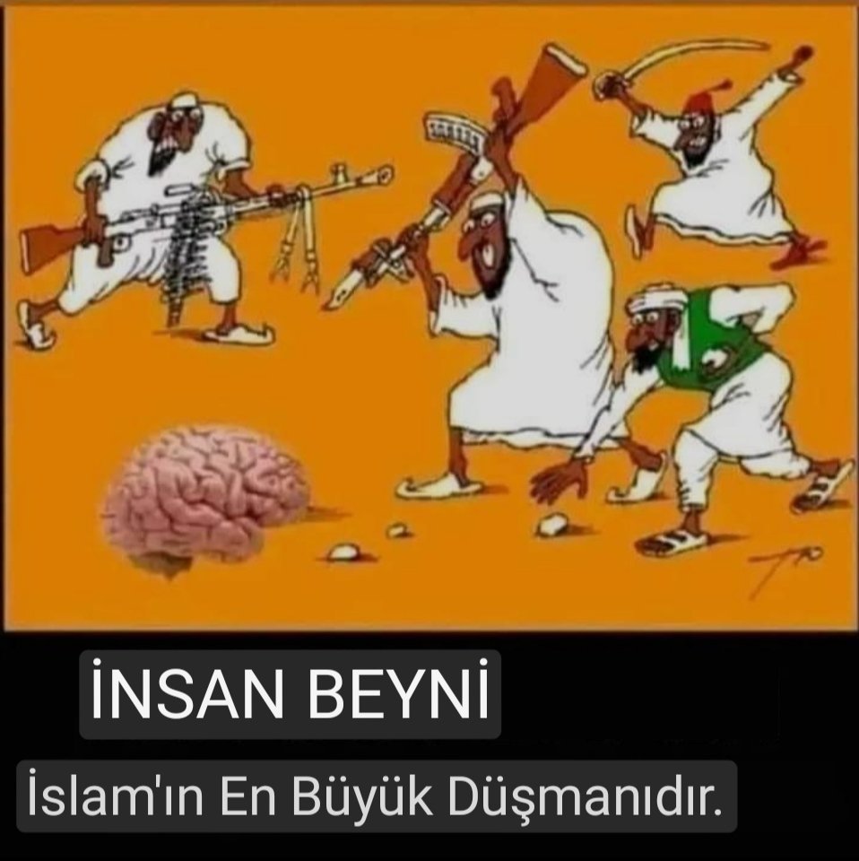 Kesinlikle anlaşılmıştır ki Islam'ın en büyük düşmanı düşünen insan beynidir..!