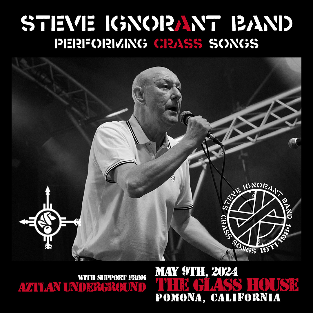 May 9th Glasshouse, Pomona, USA link.dice.fm/ubd5d5d08481 #steveignorantband #steveignorant #crass #aztlanunderground