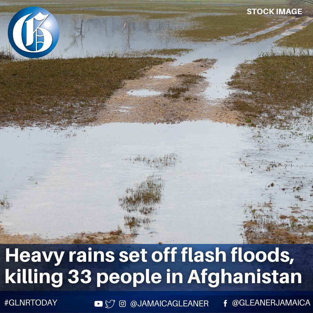 Heavy flooding from seasonal rains in Afghanistan has killed at least 33 people and injured 27 others in three days, a Taliban spokesman said Sunday. Read more: jamaica-gleaner.com/article/world-… #GLNRToday