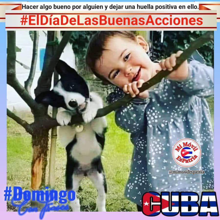 🇨🇺
Hacer algo por alguien y dejar una huella positiva en ello ‼️‼️
#DíaDeLasBuenasAcciones
#DomingoConFrases
#DMSMediaLuna 
#DPSGranma 
#CubaEsAmor