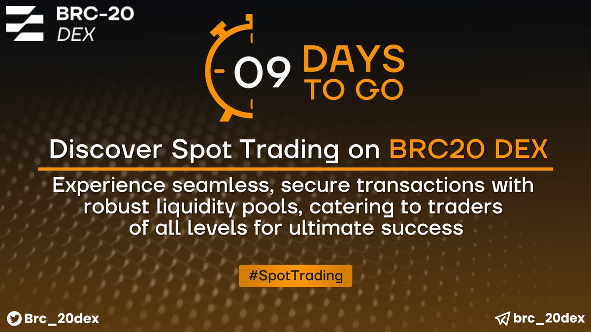 💼 9 Days to Go: Discover Spot Trading on BRC20 DEX 👇

Spot trading redefined: enjoy real-time, secure transactions with deep liquidity pools. Whether you're a beginner or a pro, our platform is designed for every trader's success. 

#SpotTrading #CountdownToLaunch