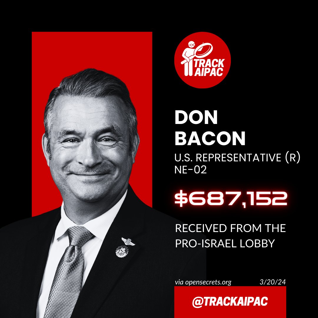 TrackAIPAC's tweet photo. @RepDonBacon Don Bacon has received nearly $700,000 from the Israel lobby. AIPAC says jump and he asks how high. #RejectAIPAC https://t.co/DOVZFWtwIO