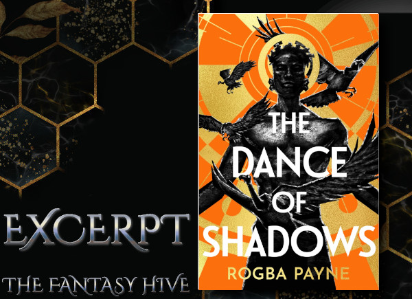 Today, we're thrilled to share an excerpt from Rogba Payne's debut West African-inspired fantasy THE DANCE OF SHADOWS Read more: tinyurl.com/42uyky48 @RogbaPayne @gollancz