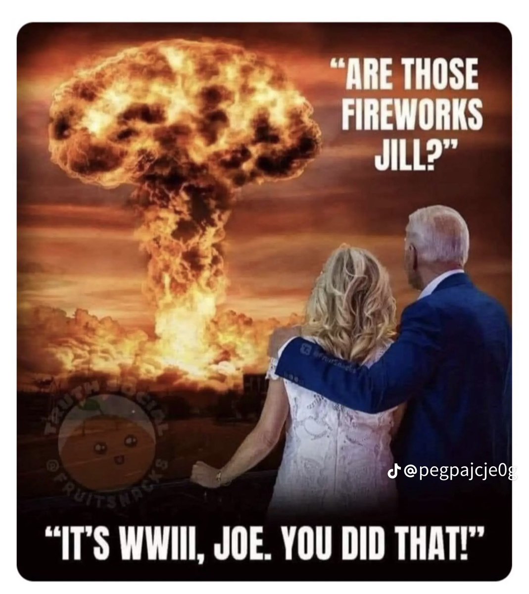 Joe Biden is on the verge of starting WWIII on two separate fronts. Who in their right mind could ever vote for him? FJB