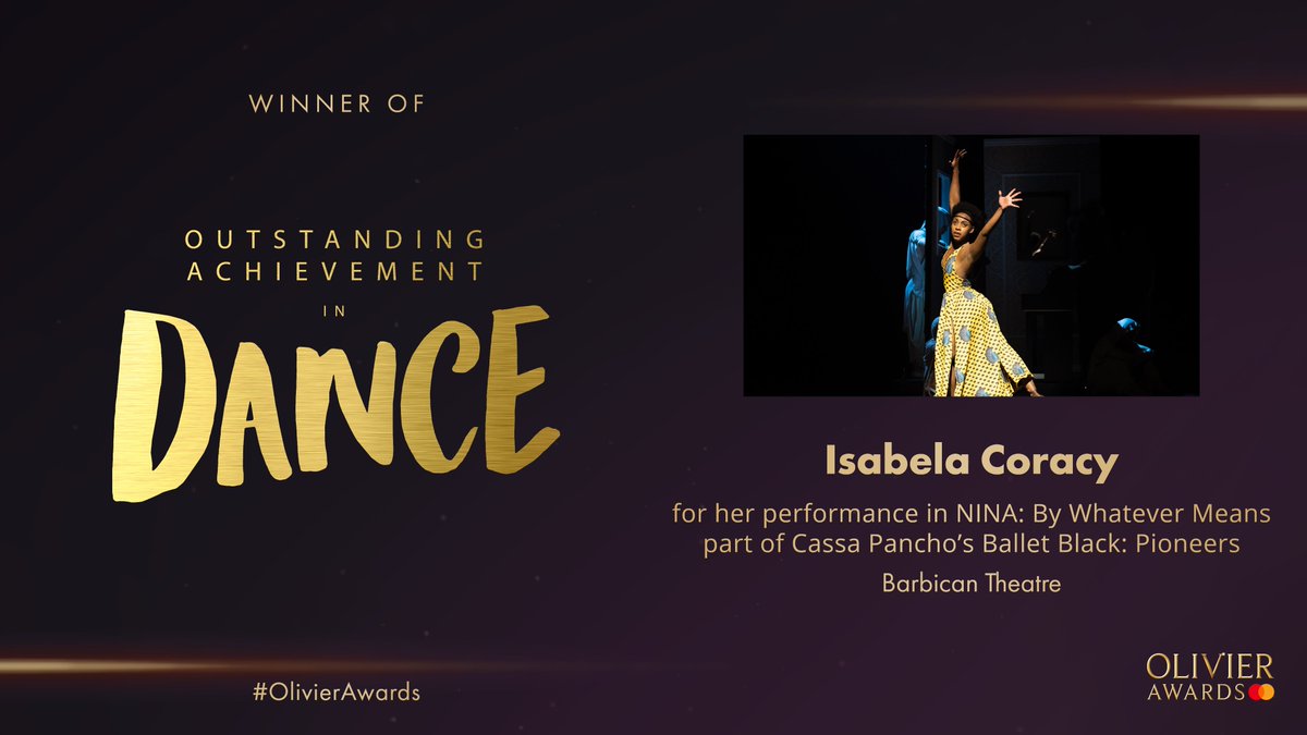 The Olivier Award for Outstanding Achievement in Dance goes to #IsabelaCoracy for NINA: By Whatever Means, part of @BalletBlack: Pioneers at the @BarbicanCentre.

#OlivierAwards