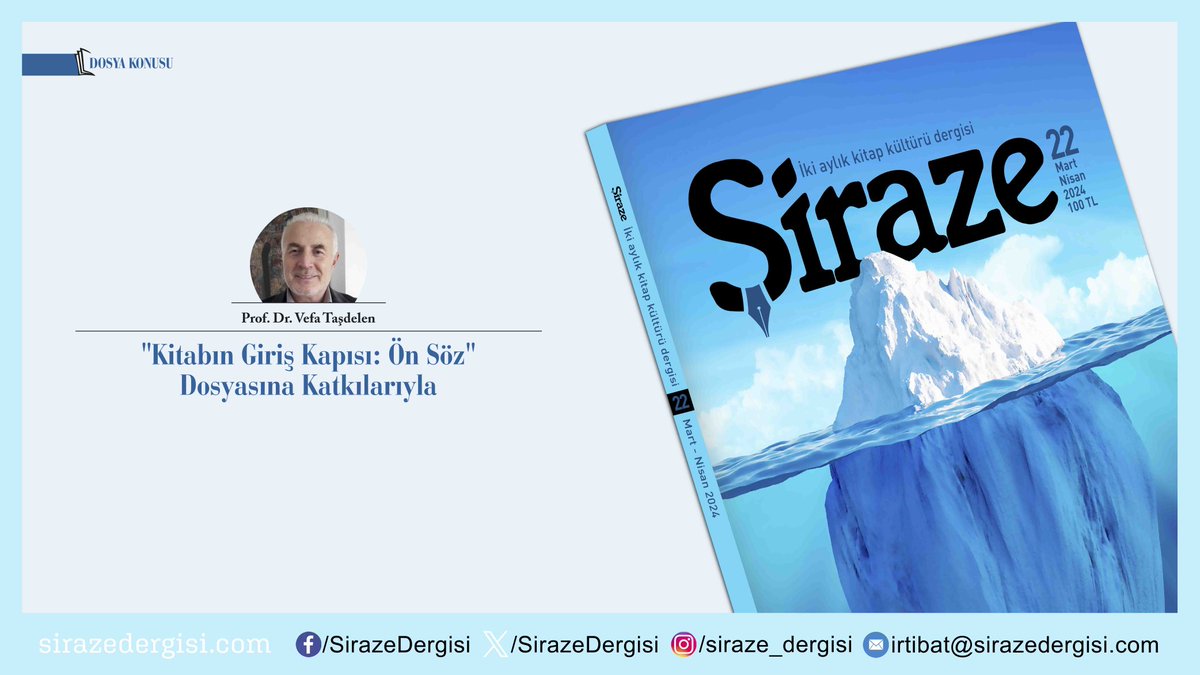 #Şiraze'nin 22. sayısında Prof. Dr. Vefa Taşdelen, 'Kitabın Giriş Kapısı: Ön Söz' adlı dosyaya katkı sağladı. Abonelik: sirazedergisi.com/abonelik Temin: sirazedergisi.com/temin