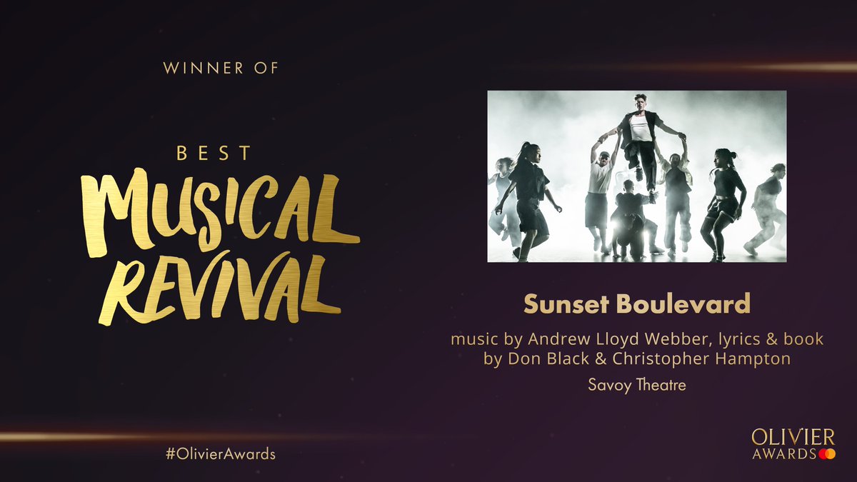 The Olivier Award for Best Musical Revival goes to @sunsetblvd by @OfficialALW, #DonBlack & #ChristopherHampton at the @SavoyTheatreLdn. #OlivierAwards