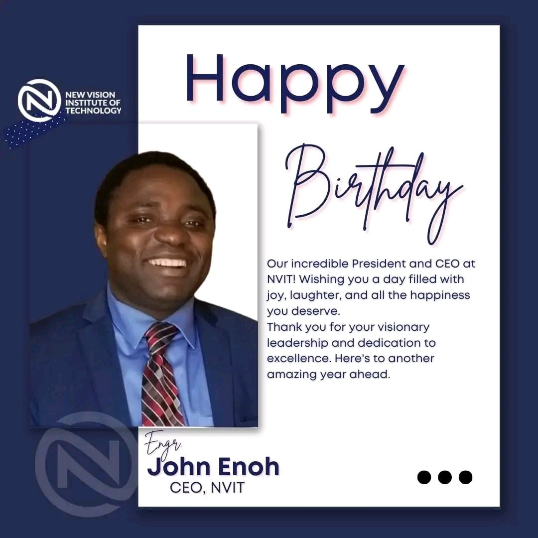 Happy Birthday to Engr. John Enoh, the visionary President and CEO of NVIT

Your passion for innovation and tireless efforts have propelled NVIT to new heights, inspiring us all to reach for the stars.

Warmest regards,

Joe Wealth || The White Mentor.