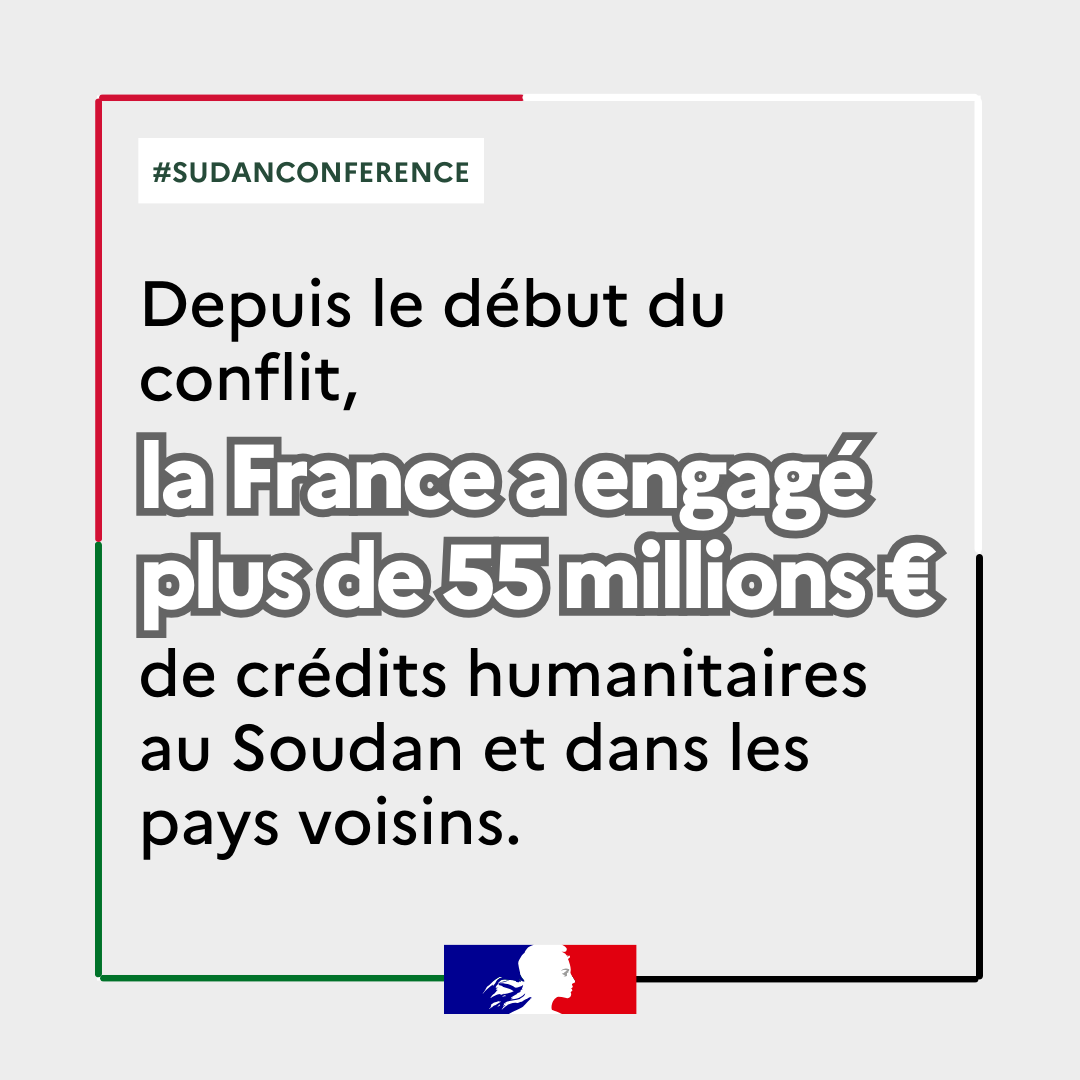 Demain, la France accueillera la conférence humanitaire pour le #Soudan et les pays voisins. Un an après le début du conflit au #Soudan, la population civile est dans une situation humanitaire critique.