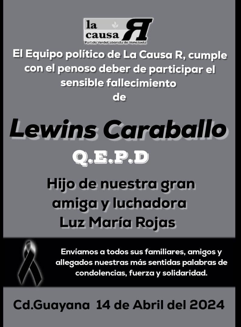 En la dirección nacional de @LaCausaRVe nos sumamos al duelo que embarga a nuestra compañera Luz María Rojas y sus familiares a raíz del sensible fallecimiento de su hijo Lewins Carabaño (QEPD). Expresión que hacemos extensiva a todos los familiares, amigos y compañeros.