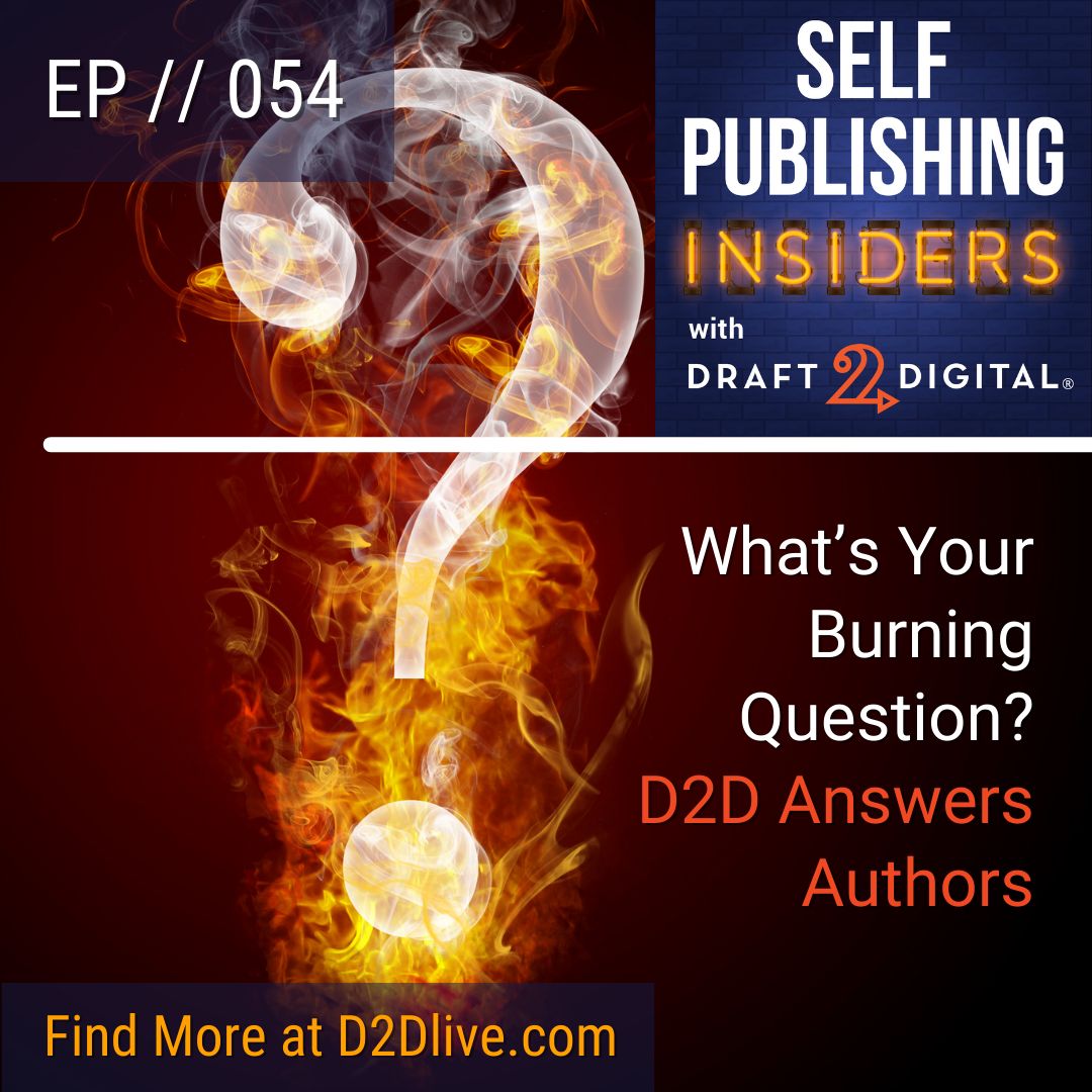 What’s Your Burning Question? // Self Publishing Insiders // EP054 bit.ly/46eHB7z #selfpublishinginsiders #podcast #YouTube #livestream #writingcommunity #amwriting