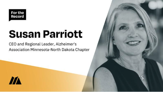 'I love our mission and the thought of truly changing the world for all those impacted by Alzheimer’s or another dementia.' - Susan Parriott, featured in a profile for @medicalalley. ow.ly/Eliy50RfpqH.