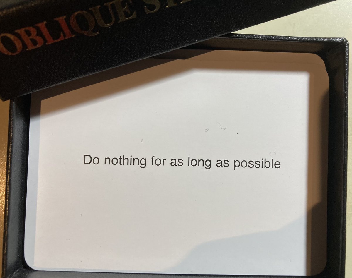 Can do that. #ObliqueStrategies