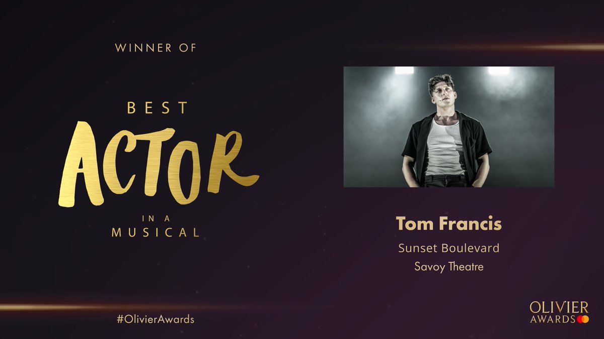 The Olivier Award for Best Actor in a Musical goes to @realtomfrancis for @sunsetblvd at the @SavoyTheatreLdn. #OlivierAwards