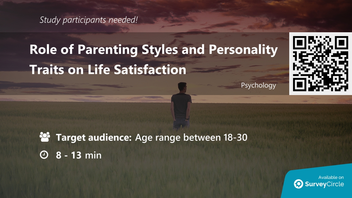 Participants needed for online survey!

Topic: 'Role of Parenting Styles and Personality Traits on Life Satisfaction' surveycircle.com/KRY3L7/ via @SurveyCircle #Jaipur_Manipal

#PersonalityTraits #BigFiveInventory #ParentingStyles #LifeSatisfaction