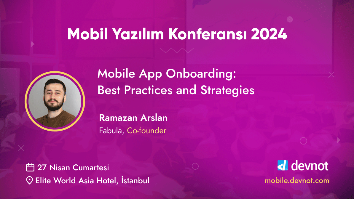 Ramazan Arslan 27 Nisan Cumartesi günü Mobil Yazılım Konferansı 2024'te. Detaylar ve kayıt için: mobile.devnot.com