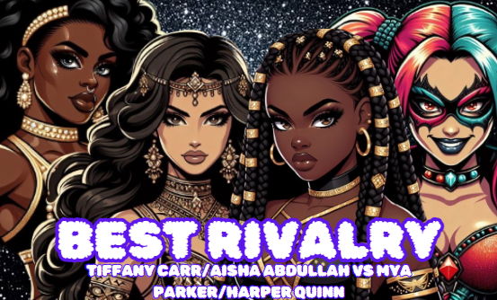 With 48.1% of the votes, Best Rivalry goes to Aisha Abdullah & Tiffany Carr vs Mya Parker & Harper Quinn (@BANKONCTRL, @BiancasLemon, @jadapriint, @karmenspetrovic)!!!