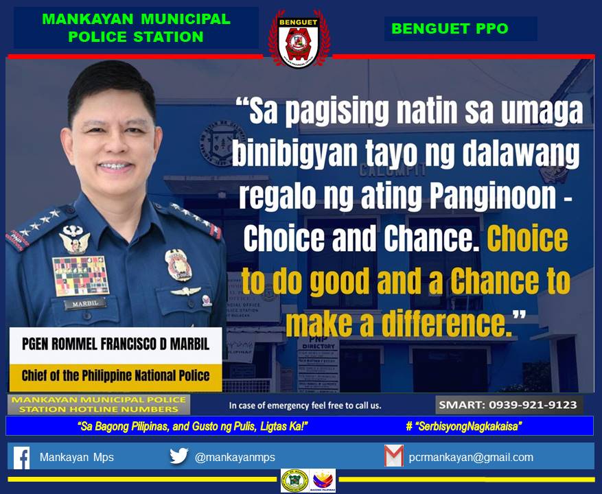 'Sa pagising nation sa umaga binibigyan tayo ng dalawang regalo ng Panginoon- CHOICE and CHANCE. Choice to do good and a Chance to make a difference.' --PGEN ROMMEL FRANCISCO D MARBIL #SerbisyongNagkakaisa #ToServeandProtect