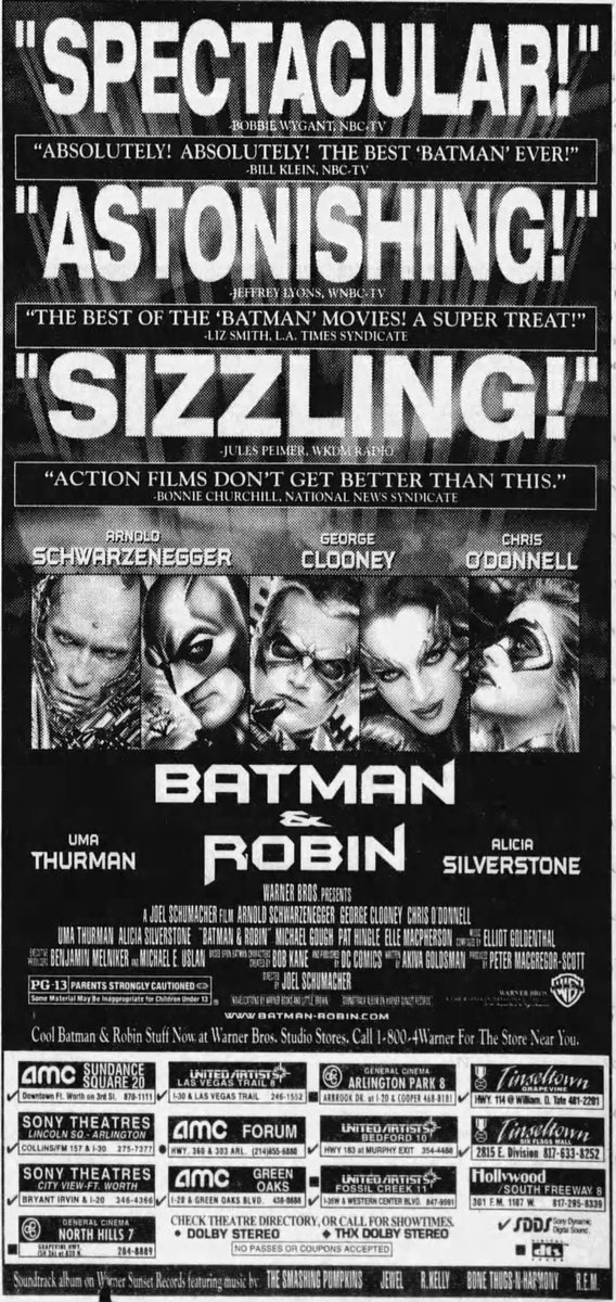 Newspaper ad for Batman & Robin, featuring some rave reviews for the film, w/ critics calling it 'Spectacular!', 'Astonishing'& 'Sizzling!'. The Film directory at the bottom also has indicators for which theaters were using which sound set up, which is neat to look back at now.
