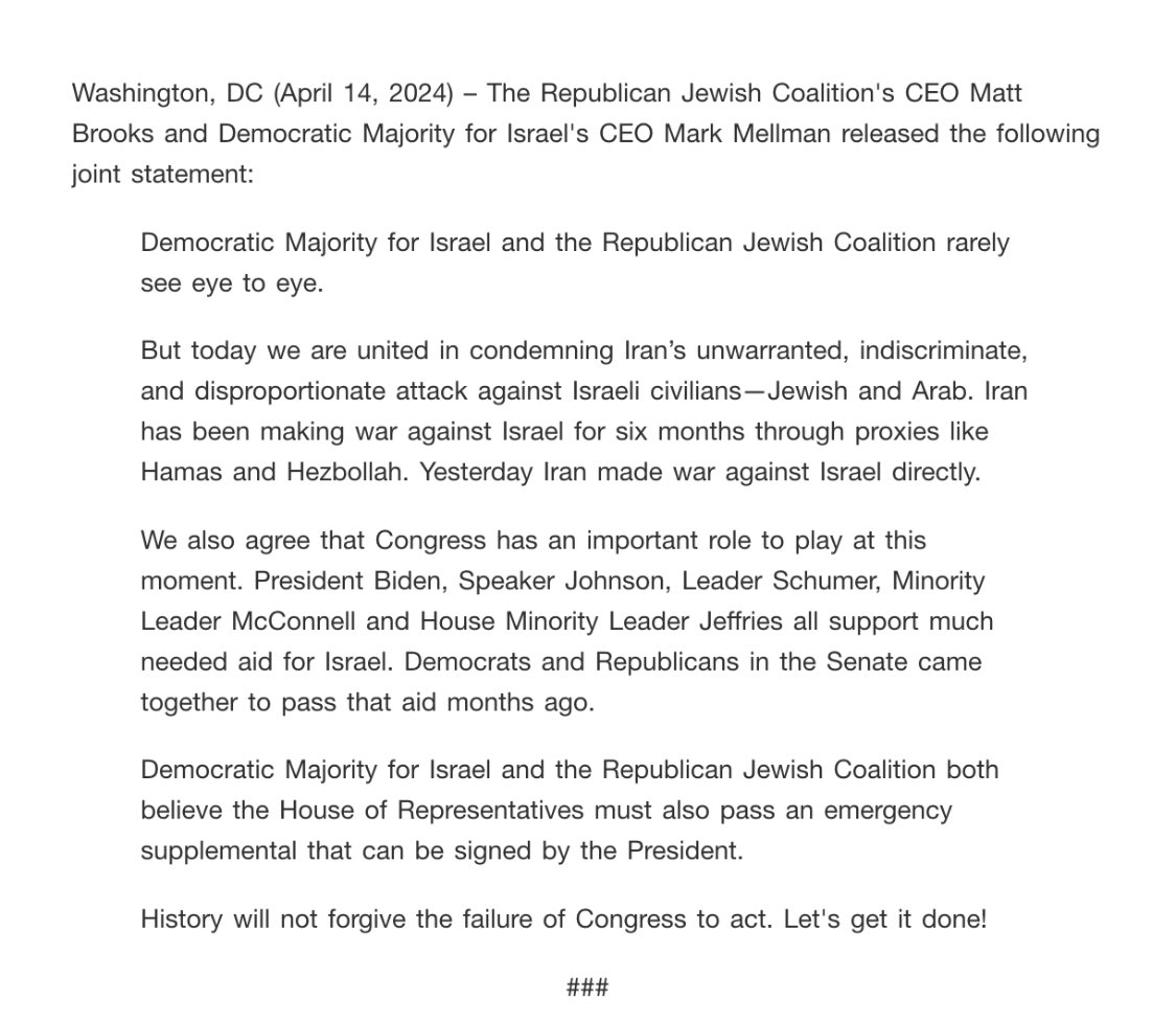 Rare bipartisan statement by the Republican Jewish Coalition and Democratic Majority for Israel, calling on House Republicans to pass the Senate’s emergency foreign aid bill “that can be signed by the President.”