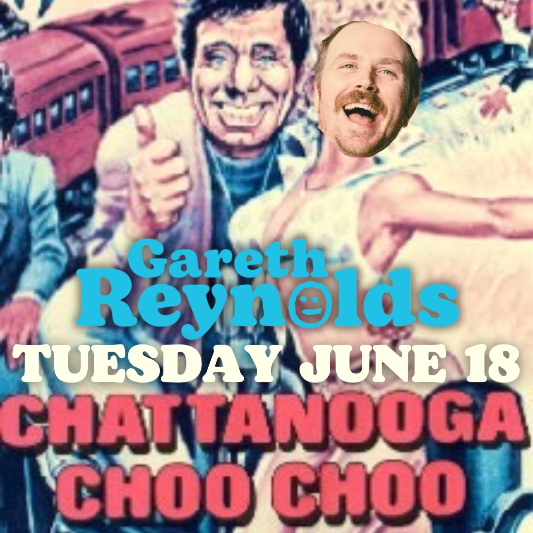Chattanooga choo whoo has booked tickets already? June 18th! @comedycatch Garethreynolds.com/events