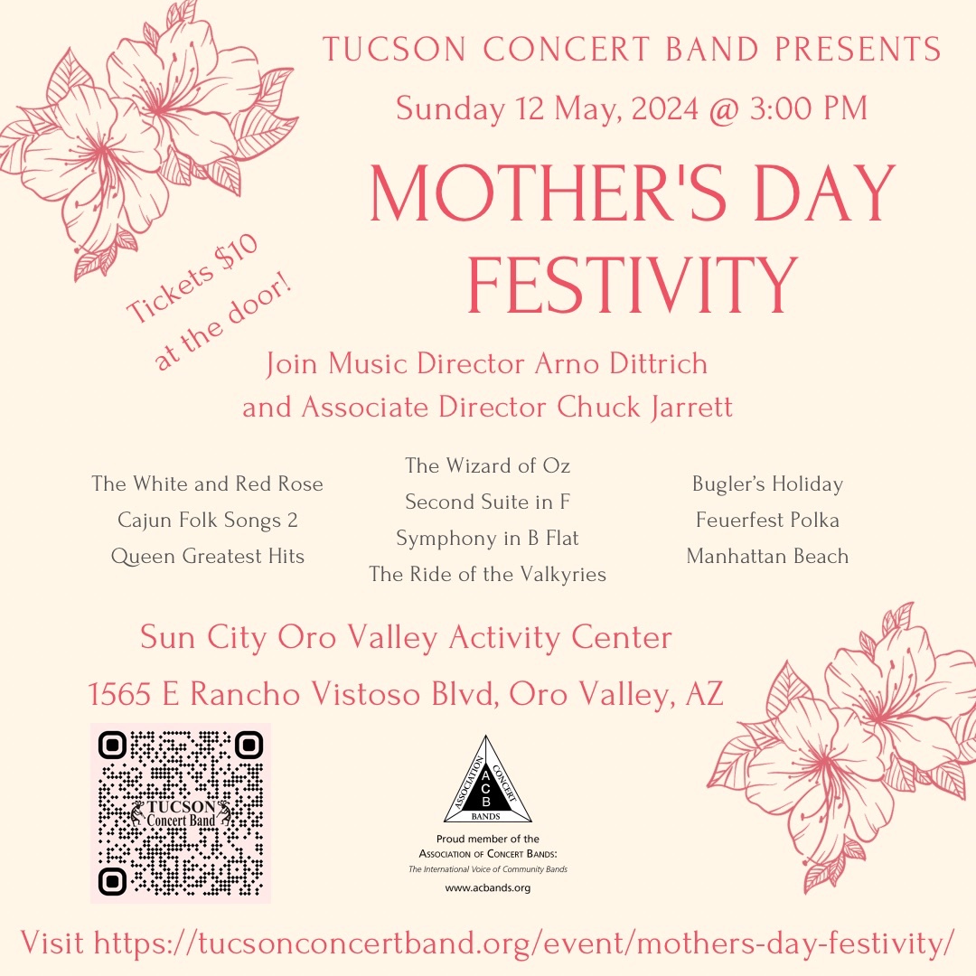 Concert Sunday, 12 May 2024 to celebrate Mother’s Day!

#tucsonconcertband #music #lovemusic #localmusic #localtucson #tucsonlocal #tucsonmusic #tucson #ThisIsTucson #ThingsToDoInTucson #az #May #Sunday #MothersDay #concert #performance #SunCity #orovalley #BandsofACB