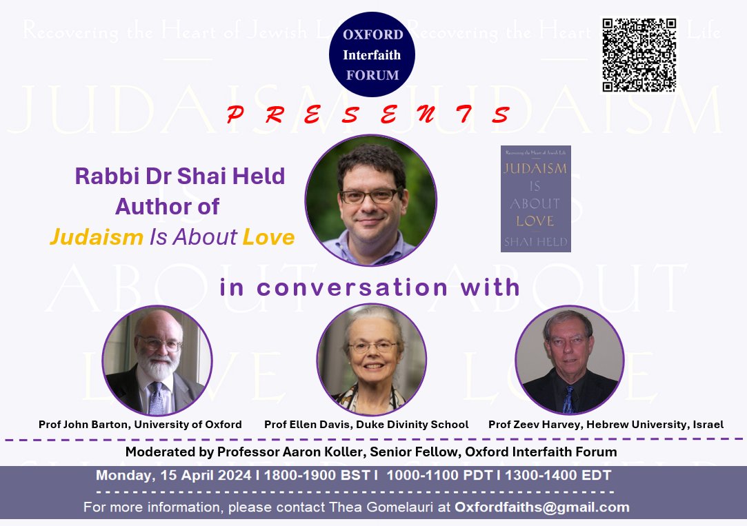 🚨Judaism is About Love🚨

👉Rabbi Dr Shai Held <a href="/HeldShai/">Rabbi Shai Held</a> <a href="/HadarInstitute/">Hadar</a>  presents his 📘 *Judaism Is About Love* with 

👉Revd Prof John Barton FBA <a href="/CampionOxf/">Campion Hall</a>  <a href="/OrielOxford/">Oriel College</a> 

👉Prof Ellen Davis <a href="/DukeDivinity/">Duke Divinity School</a> 

👉Prof Zeev Harvey <a href="/HebrewU/">Hebrew University</a> 

🗓️ 15 April 

⏰ 6 pm UK / 1 pm NY