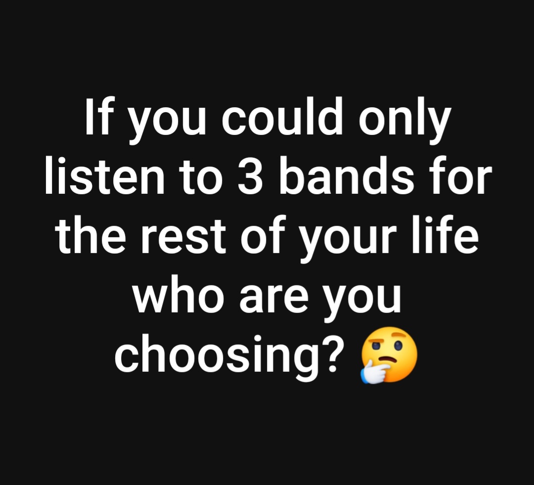 Hard one but what is your
choices?